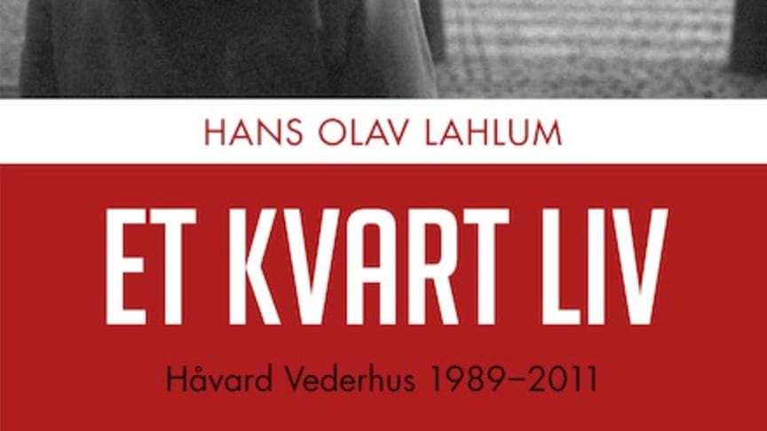 Lahlum med tankevekkende biografi over tidligere leder av Oslo AUF, Håvard Vederhus