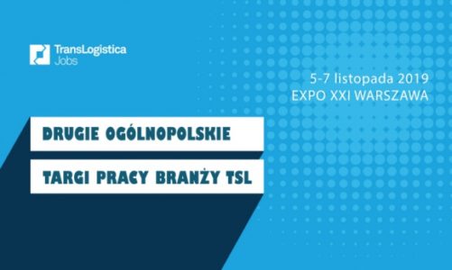 II Ogólnopolskie Targi Pracy Branży TSL – TransLogistica Jobs 2019!